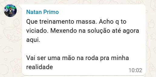 Print de mensagem de Natan Primo dizendo que ficou viciado mexendo na solução e que será uma mão na roda